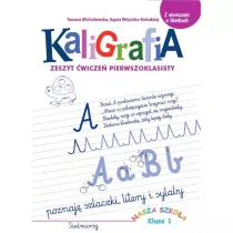 Kaligrafia. Zeszyt wicze pierwszoklasisty