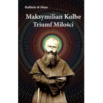 Maksymilian Kolbe Triumf mi�o�ci