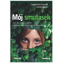 M�j smutasek, czyli jak nauczy� dzieci m�drego radzenia sobie ze smutkiem