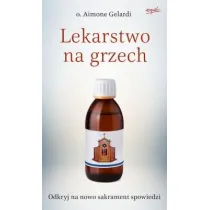 Lekarstwo na grzech. Ponowne odkrywanie spowiedzi