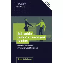 Jak sobie radzi z trudnymi ludmi