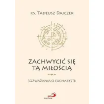 Zachwyci� si� t� mi�o�ci�