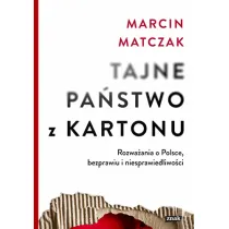 Tajne pa�stwo z kartonu. Rozwa�ania o Polsce, bezprawiu i niesprawiedliwo�ci