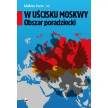 W u�cisku Moskwy. Obszar poradziecki