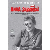 Anna Solidarno�� -Mi�kka S�awomir Cenckiewicz