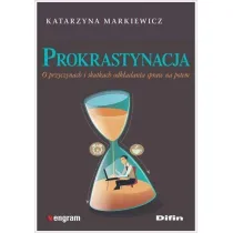 Prokrastynacja o przyczynach i skutkach odk�adania spraw na potem