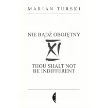 XI Nie b�d� oboj�tny. XI Thou shalt not be indifferent