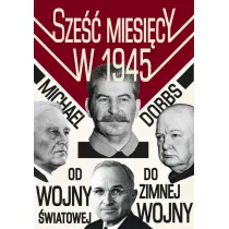 Sze�� miesi�cy w 1945
