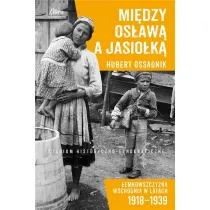 Mi�dzy Os�aw� a Jasionk� �emkowszczyzna wschodnia w latach 1918-1939 Studium historyczno-etnograficzne