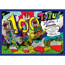 Tytus Romek i A'tomek obchodz� 100-lecie odzyskania niepodleg�o�ci Polski z wyobra�ni Papcia Chmiela narysowani