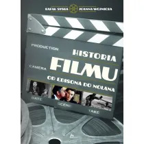 Historia filmu. Od Edisona do Nolana