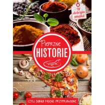 Pieprzne historie, czyli dania mocno przyprawione