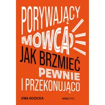 Porywajcy mwca. Jak brzmie pewnie i przekonujco