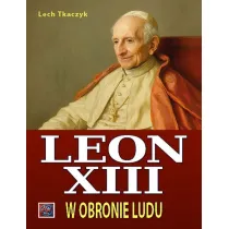 Papie� Leon XIII. W obronie ludu BR