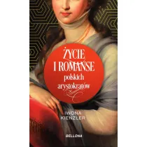 �ycie i romanse polskich arystokrat�w