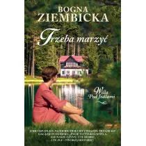Trzeba marzy. Willa pod Jodami. Tom 2