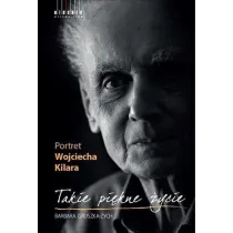 Takie pi�kne �ycie Portret Wojciecha Kilara