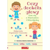 Oczy dooko�a g�owy Baw si� z Maciusiem i Klaudynk� �wiczenia percepcji wzroku