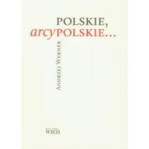 Polskie, arcypolskie...