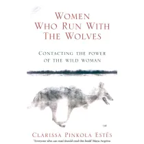 Women Who Run With The Wolves