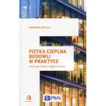 Fizyka cieplna budowli w praktyce. Obliczenia cieplno-wilgotno�ciowe