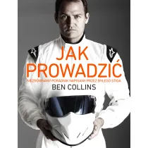 Jak prowadzi�. Niezr�wnany poradnik napisany przez by�ego stiga