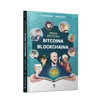 Wielka przygoda bitcoina i blockchaina