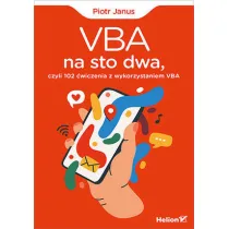 VBA na sto dwa, czyli 102 �wiczenia z wykorzystaniem VBA