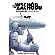 Na wsch�d od zachodu. Apokalipsa rok trzeci