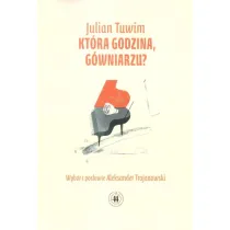 Kt�ra godzina, g�wniarzu?