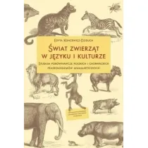 �wiat zwierz�t w j�zyku i kulturze. Studium...