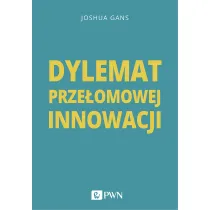 Dylemat prze�omowej innowacji