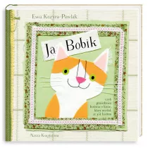Ja, Bobik, czyli prawdziwa historia o kocie, ktry myla, e jest krlem