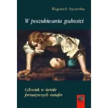 W poszukiwaniu godno�ci