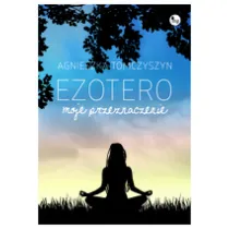 Ezotero. Moje przeznaczenie