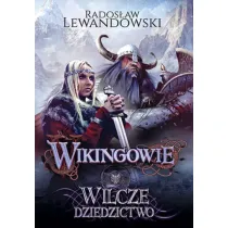 Wilcze dziedzictwo. Wikingowie. Tom 1