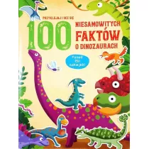 100 niesamowitych fakt�w o dinozaurach