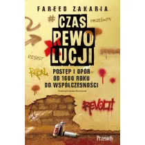Czas rewolucji. Post�p i op�r od 1600 roku do wsp�czesno�ci
