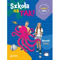 Szko�a na TAK! �wiczenia. Edukacja wczesnoszkolna. Klasa 3. Cz�� 3