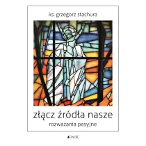 Z��cz �r�d�a nasze. Rozwa�ania pasyjne