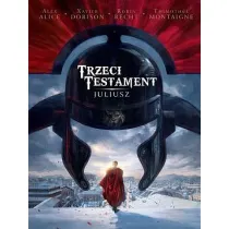 Juliusz. Trzeci Testament. Tom 1