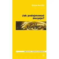 Jak podejmowa� decyzje?