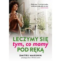 Leczymy si� tym, co mamy pod r�k�