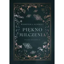 Pi�kno milczenia. Dylogia milczenia. Tom 1