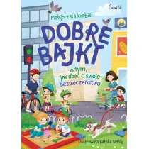 Dobre bajki o tym, jak dba� o swoje bezpiecze�stwo