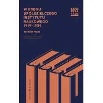 W kr�gu Sp�dzielczego Instytutu Naukowego 1919-39