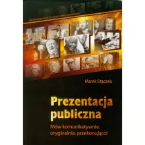 Prezentacja publiczna. M�w komunikatywnie, oryginalnie,przekonuj�co!