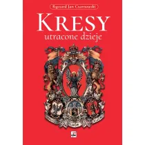 Kresy. Utracone dzieje