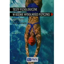 Testy fizjologiczne w ocenie wydolno�ci fizycznej