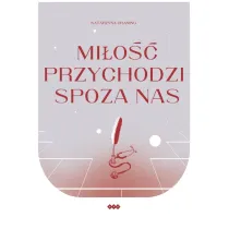 Mi�o�� przychodzi spoza nas